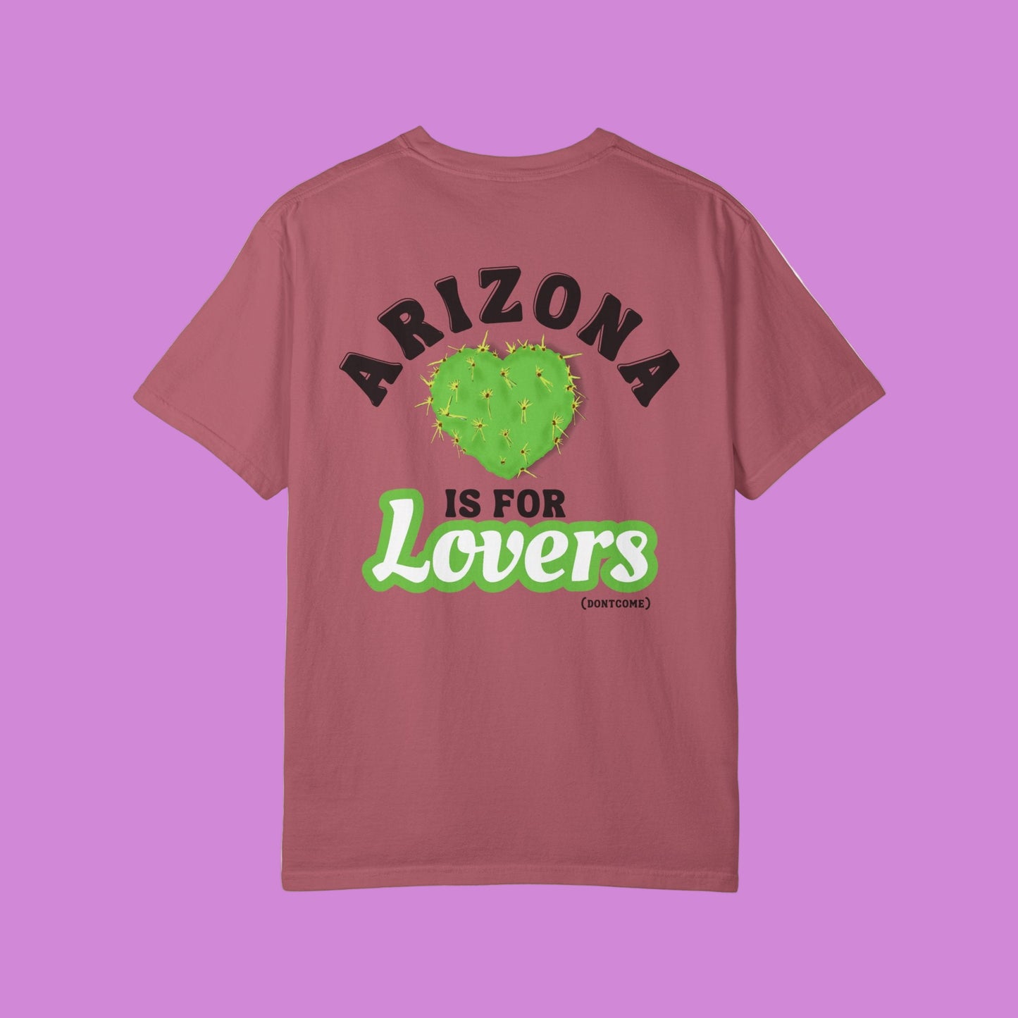 ARIZONA IS FOR LOVERS TEE