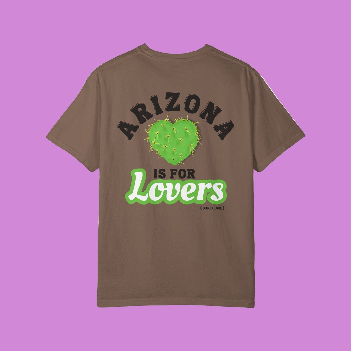 ARIZONA IS FOR LOVERS TEE