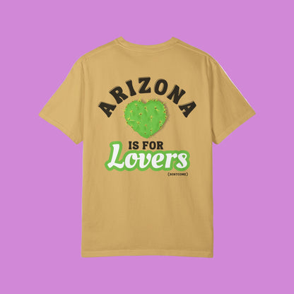 ARIZONA IS FOR LOVERS TEE