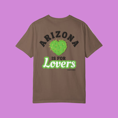 ARIZONA IS FOR LOVERS TEE