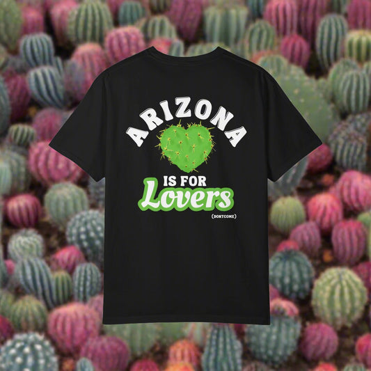 ARIZONA IS FOR LOVERS TEE